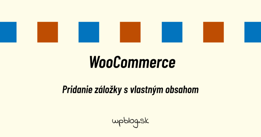 WooCommerce - pridanie záložky s vlastným obsahom
