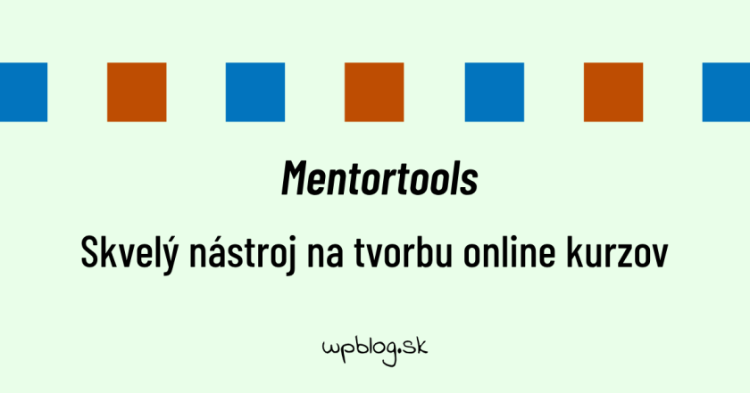 Mentortools - skvelý nástroj na tvorbu online kurzov